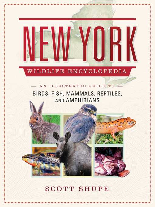 Title details for The New York Wildlife Encyclopedia by Scott Shupe - Wait list